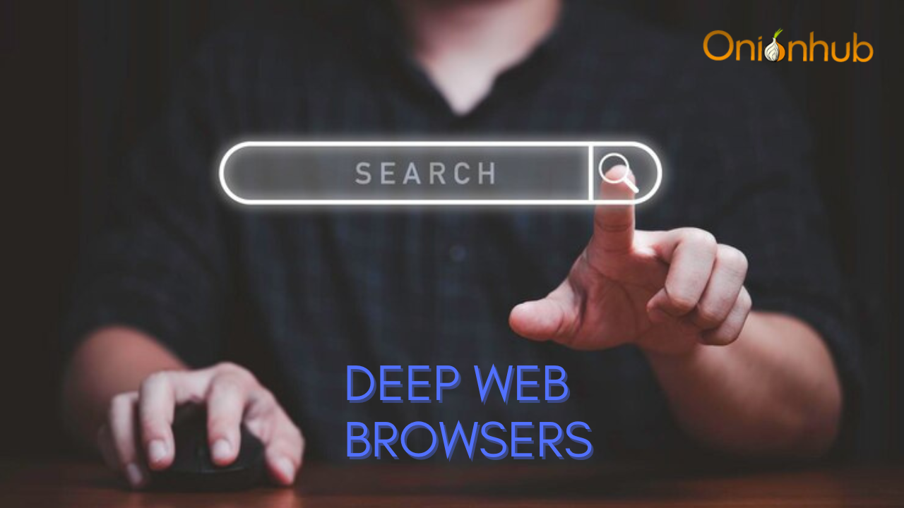 10 Best Deep Web Browsers For Easy Access Of Darknet
